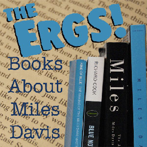 The Ergs - Books About Miles Davis
